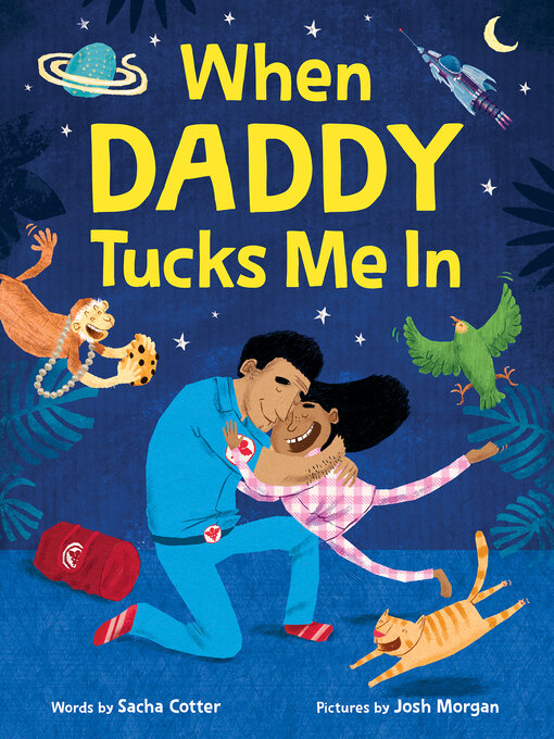 Title details for When Daddy Tucks Me In by Sacha Cotter - Available